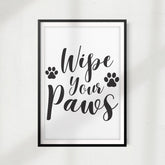 Wipe Your Paws UNFRAMED Print Home Décor, Pet Lover Gift, Quote Wall Art