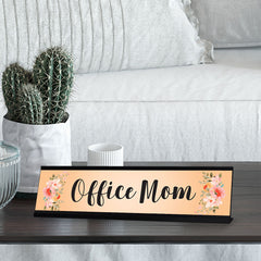 Office Mom, Orange Floral Designer Office Gift Desk Sign (2 x 8")