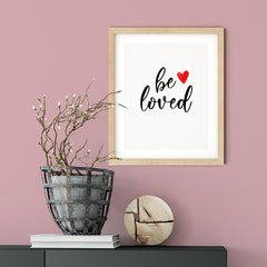 Be Loved UNFRAMED Print Inspirational Wall Art