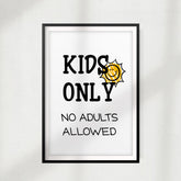 Kids Only No Adults Allowed UNFRAMED Print Décor Childrens Wall Art
