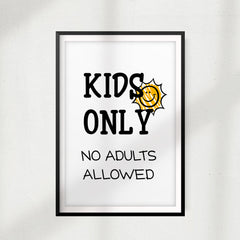 Kids Only No Adults Allowed UNFRAMED Print Décor Childrens Wall Art