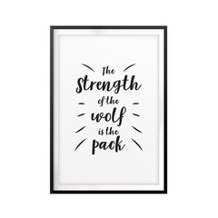 The Strength Of The Wolf Is The Pack UNFRAMED Print Quote Wall Art