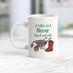 A Little Dirt Never Hurt Nobody Coffee Mug