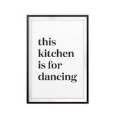 This Kitchen Is For Dancing Simple UNFRAMED Print Home Decor Wall Art