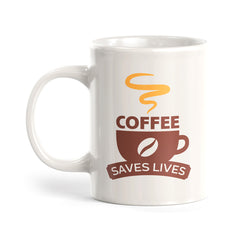 Coffee Saves Lives Coffee Mug
