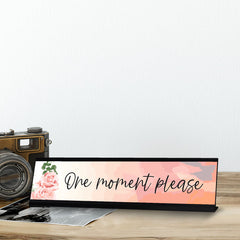 One Moment Please, Designer Office Gift Desk Sign (2 x 8")