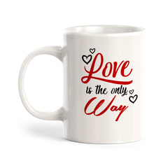 Love Is The Only Way Coffee Mug