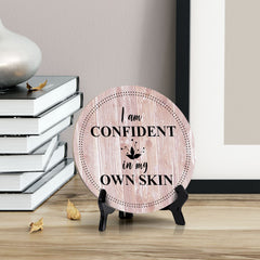 I Am Confident In My Own Skin Blush Wood Color Circle Table Sign (5" X 5")