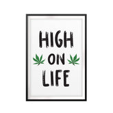 High On Life UNFRAMED Print Stoner Wall Art