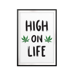 High On Life UNFRAMED Print Stoner Wall Art