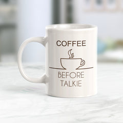 Coffee Before Talkie Coffee Mug