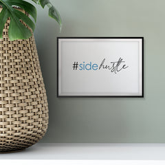 #Sidehustle UNFRAMED Print Inspirational Wall Art