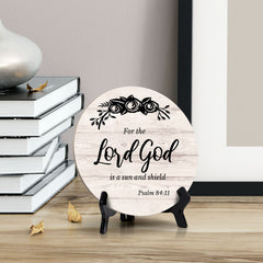 Round For The Lord God Is A Sun And Shield; Psalm 84:11 Wood Color Circle Table Sign (5x5")