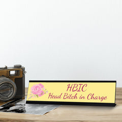 HBIC Head Bitch in Charge, Floral Italics Desk Sign (2 x 8")