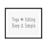 Yoga And Hiking Keep It Simple UNFRAMED Print Inspirational Wall Art