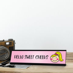 Hello Sweet Cheeks, Stick People Desk Sign, Novelty Nameplate (2 x 8")
