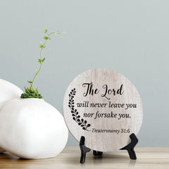 Round The Lord Will Never Leave You Nor Forsake You. Deuteronomy 31:6 Wood Color Circle Table Sign (5x5")