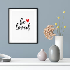 Be Loved UNFRAMED Print Inspirational Wall Art