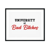 University Of Bad Bitches UNFRAMED Print Novelty Decor Wall Art