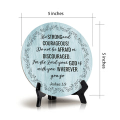 Be Strong and Courageous! Joshua 1:9 Blue Wood Color Circle Table Sign (5" X 5")