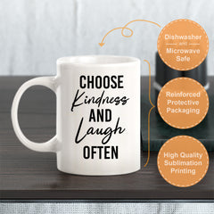 Choose Kindness And Laugh Often Coffee Mug