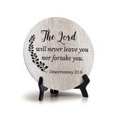 Round The Lord Will Never Leave You Nor Forsake You. Deuteronomy 31:6 Wood Color Circle Table Sign (5x5")