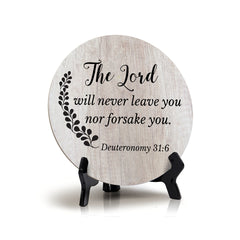 Round The Lord Will Never Leave You Nor Forsake You. Deuteronomy 31:6 Wood Color Circle Table Sign (5x5")