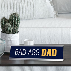 Bad Ass Dad, Navy Blue Silver Frame Desk Sign (2 x 8")