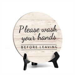 Round Please Wash Your Hands Before Leaving, Decorative Bathroom Table Sign with Acrylic Easel (5 x 5")