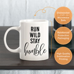 Run Wild Stay Humble Coffee Mug