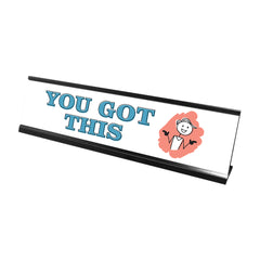 You Got This, Stick People Desk Sign, Novelty Nameplate (2 x 8")