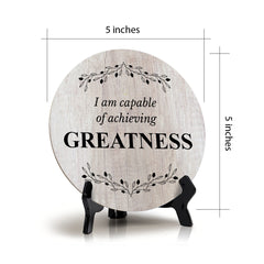 I Am Capable Of Achieving Greatness Wood Color Circle Table Sign (5" X 5")