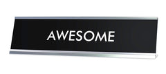AWESOME Novelty Desk Sign