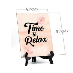 Time to relax Table or Counter Sign with Easel Stand, 6" x 8"