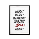 Monday Tuesday Wednesday... UNFRAMED Print Family Wall Art