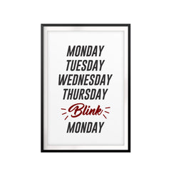 Monday Tuesday Wednesday... UNFRAMED Print Family Wall Art