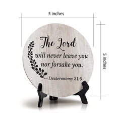 Round The Lord Will Never Leave You Nor Forsake You. Deuteronomy 31:6 Wood Color Circle Table Sign (5x5")