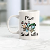 Plant Serial Killer Coffee Mug
