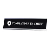 Commander in Chief Desk Sign, novelty nameplate (2 x 8")