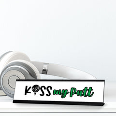 Kiss My Putt, Designer Series Desk Sign, Novelty Nameplate (2 x 8")