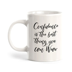 Confidence Is The Best Thing You Can Wear Coffee Mug
