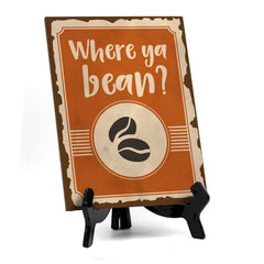 Signs ByLita Where ya bean? (coffee bean) Table Sign With Acrylic Stand (6 x 8")