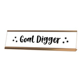 Goal Digger Desk Sign, novelty nameplate (2 x 8")