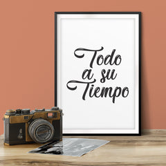 Todo A Su Tiempo UNFRAMED Print Inspirational Wall Art