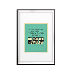 No Matter How Slow-Plato UNFRAMED Print Quote Wall Art