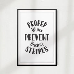 Proper Wipes Prevent Racing Stripes UNFRAMED Print Bathroom Décor, Quote Wall Art