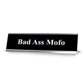 Bad Ass Mofo, Black and White, Office Gift Desk Sign (2 x 8")