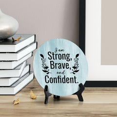 I Am Strong, Brave, And Confident Blue Wood Color Circle Table Sign (5" X 5")