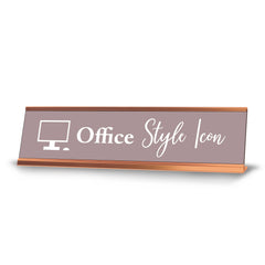 Office Style Icon, Pink Rose Gold Frame, Desk Sign (2x8”)