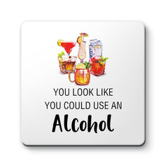 You Look Like You Could Use An Alcohol Cocktails Designs ByLITA Funny Coasters